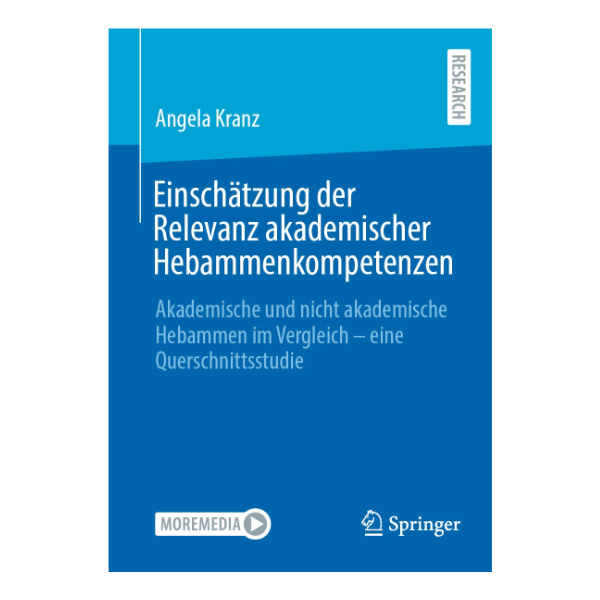 Einschätzung der Relevanz akademischer Hebammenkompetenzen