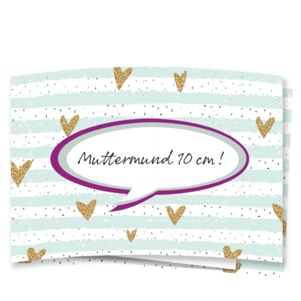 Kartenvorderseite mit der Aufschrift "Muttermund 10cm!" und verschiedenen Verzierungen.