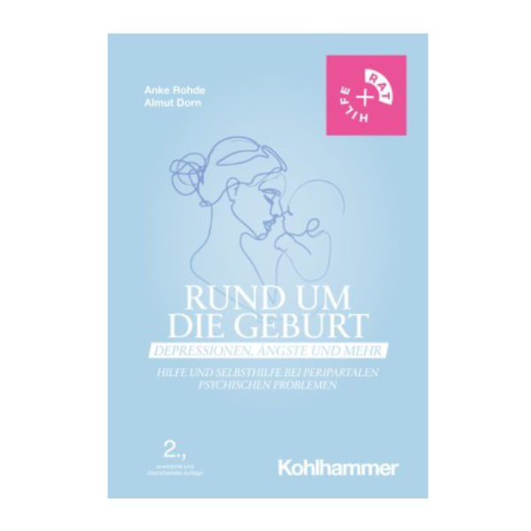 Rund um die Geburt: Depressionen, Ängste und mehr