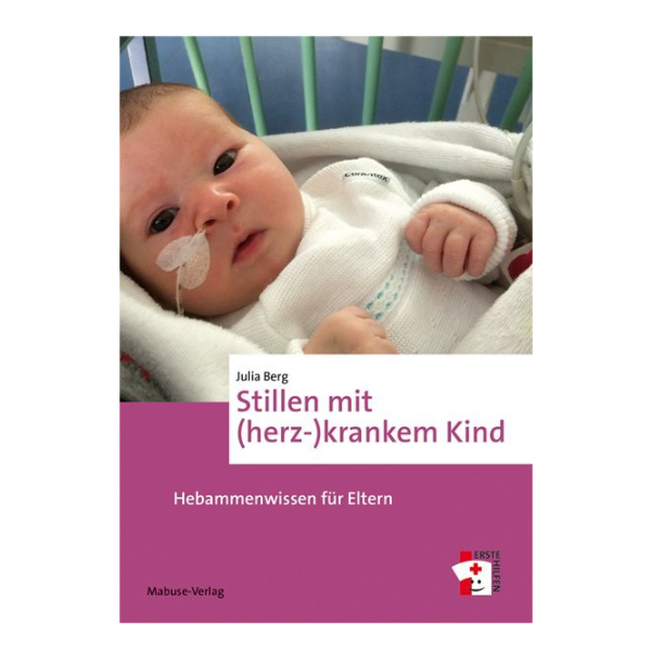 Cover "Stillen mit (herz-)krankem Kind" auf dem ein Baby mit Ernährungssonde abgebildet ist.