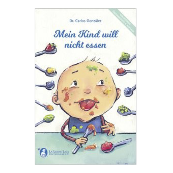 Cover "Mein Kind will nicht essen" mit einem Bild von einem Kind, dem zahlreiche Löffel hingehalten werden.