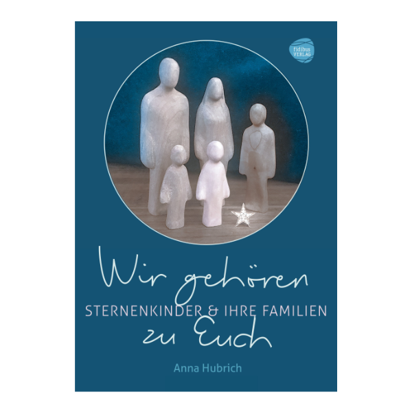 Coverbild mit der Aufschrift "Wir gehören zu Euch - Sternenkinder und ihre Familien". Das Cover zeigt kleine Figuren, die eine Familien darstellen soll.