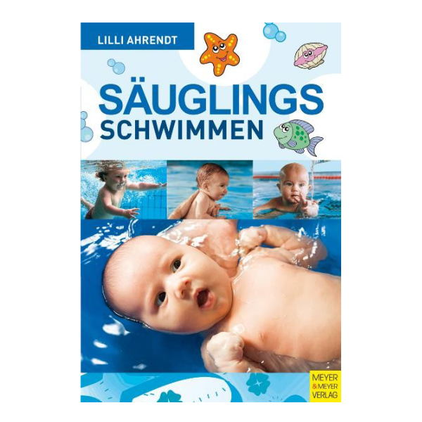 Cover "Säuglings Schwimmen" mit einem Baby, das im Wasser gezeigt wird und verschiedenen Zeichnungen von Fischen. 