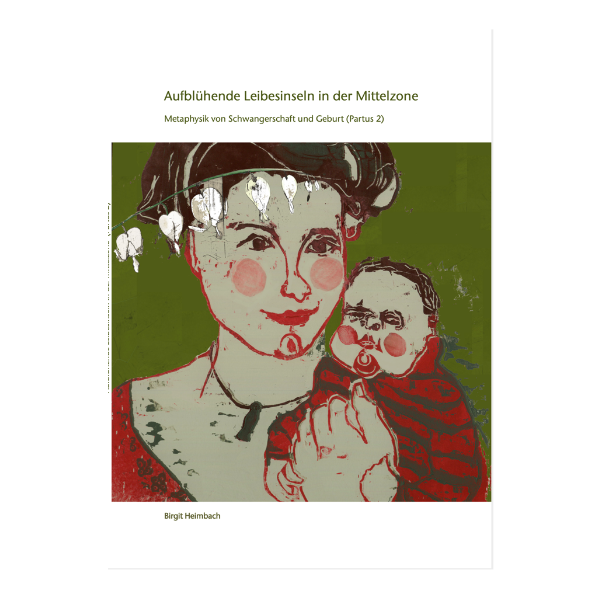 Cover "Aufblühende Leibesinseln in der Mittelzone" mit einer abstrakten Zeichnung von einer Mutter und ihrem Kind.