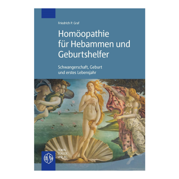 Homöopathie für Hebammen und Geburtshelfer
