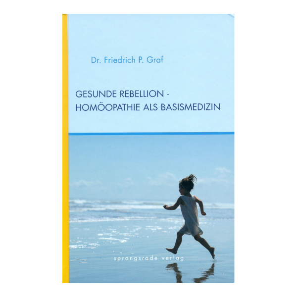 Cover "Gesunde Rebellion - Homöopathie als Basismedizin" mit einem Kind, das am Strand läuft.
