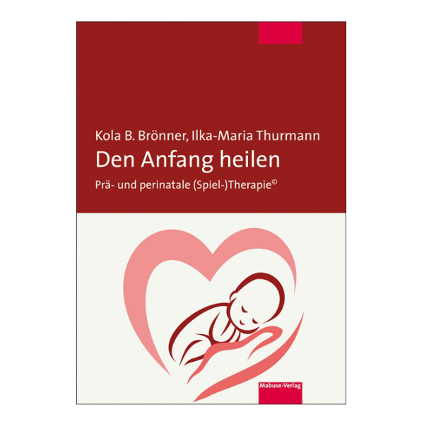 Cover "Den Anfang heilen" mit einer Zeichnung eines Babys. 