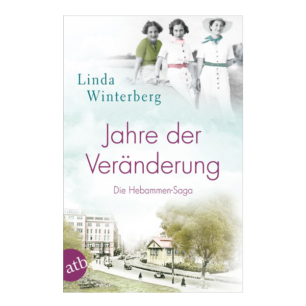 Coverbild "Jahre der Veränderung - Die Hebammen-Saga" mit drei Frauen und einer Innenstadt.