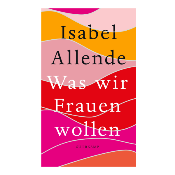 Buntes Cover "Was wir Frauen wollen" von Isabel Allende.
