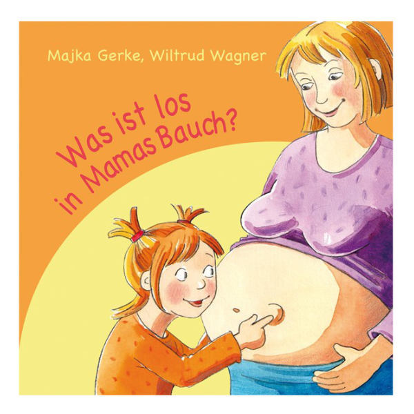 Kinderfreundliches Cover "Was ist los in Mamas Bauch?" mit einem Mädchen, dass neugierig auf den Bauch ihrer Mutter ist.