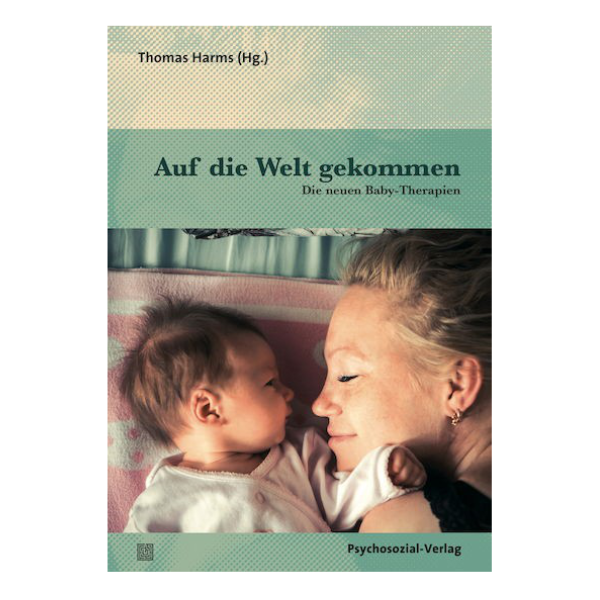 Cover "Auf die Welt gekommen" mit einem Bild von einer Mutter, die gegenüber von ihrem Baby liegt.