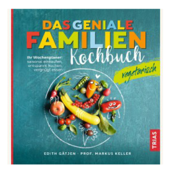 Cover "Das Geniale Familien Kochbuch" in vegetarischer Ausführung.