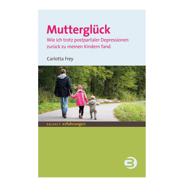 Cover "Mutterglück - Wie ich trotz postpartaler Depressionen zurück zu meinen Kindern fand". Das Cover zeigt ein Bild von einer Mutter mit ihren zwei Kindern.