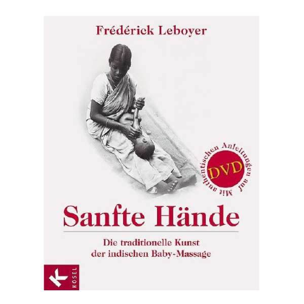 Cover "Sanfte Hände - Die traditionelle Kunst der indischen Baby-Massage" mit einer indischen Frau, die ihr Baby massiert.