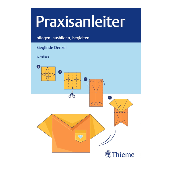 Cover "Praxisanleiter - pflegen, ausbilden, begleiten" mit einer Faltanleitung, damit man ein T-shirt erhält. 